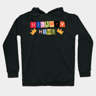 History huh? Hoodie